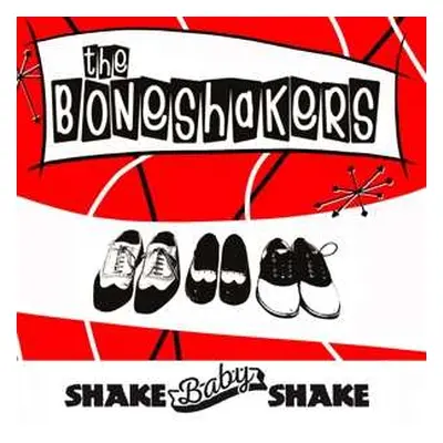 SP The Boneshakers: Shake Baby Shake