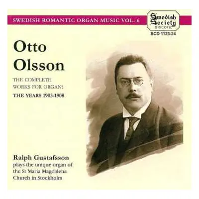 2CD Otto Olsson: The Complete Works For Organ: The Years 1903-1908