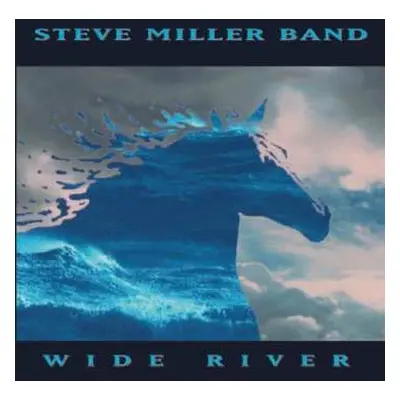 CD Steve Miller Band: Wide River