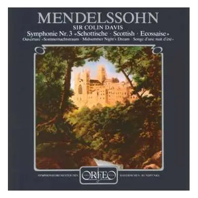 CD Felix Mendelssohn-Bartholdy: Symphonie Nr.3 "schottische"