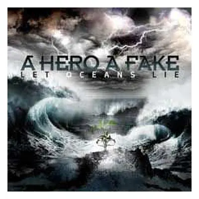 CD A Hero A Fake: Let Oceans Lie