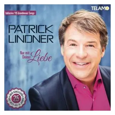 2CD Patrick Lindner: Nur Mit Deiner Liebe