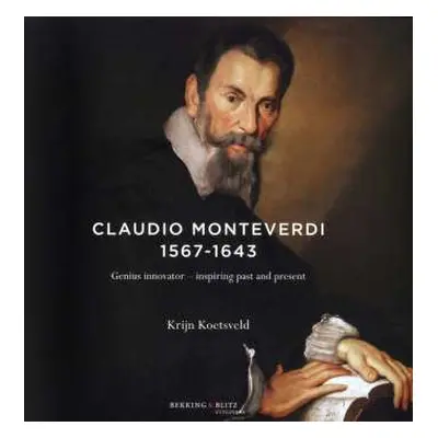 CD Monteverdi / Koetsveld / Le Nuove Musiche: Genius Innovator - Inspiring Past & Present