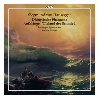 CD Bamberger Symphoniker: Dionysische Phantasie; Aufklänge; Wieland Der Schmied