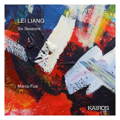 CD Lei Liang: Six Seasons Für Violine & Viola D'amore