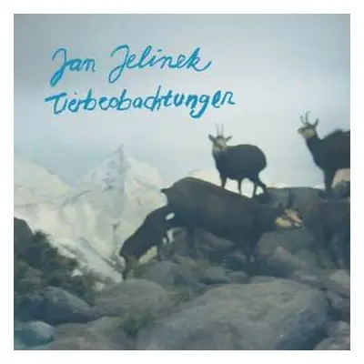 LP Jan Jelinek: Tierbeobachtungen