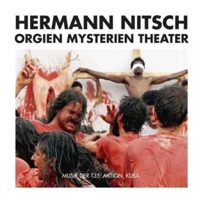 2CD Hermann Nitsch: Orgien Mysterien Theater - Musik der 135. Aktion, Kuba