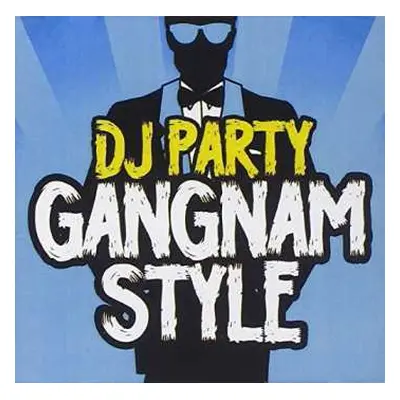 CD Dj Party: Gangnam Style