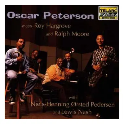 CD Oscar Peterson: Oscar Peterson Meets Roy Hargrove And Ralph Moore