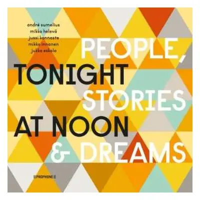 CD Tonight At Noon: People, Stories & Dreams