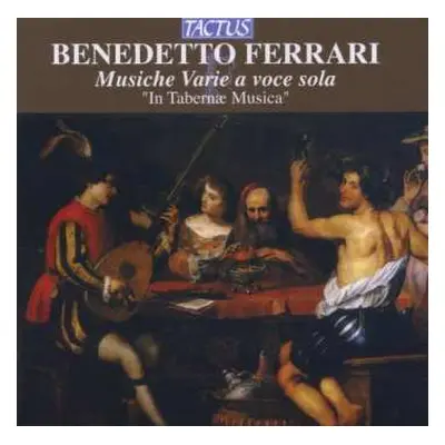 CD Benedetto Ferrari: Musiche Varie A Voce Sola