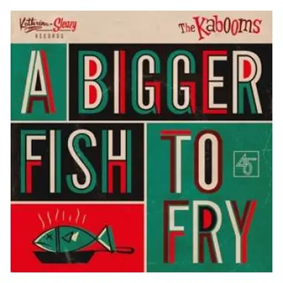 SP The Kabooms: A Bigger Fish To Fry