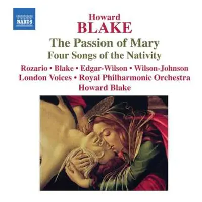 CD Howard Blake: The Passion Of Mary / 4 Songs Of The Nativity