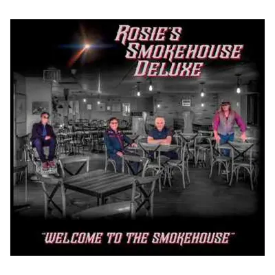 CD Rosie's Smokehouse Deluxe: Welcome To The Smokehouse