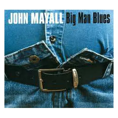 CD John Mayall: Big Man Blues