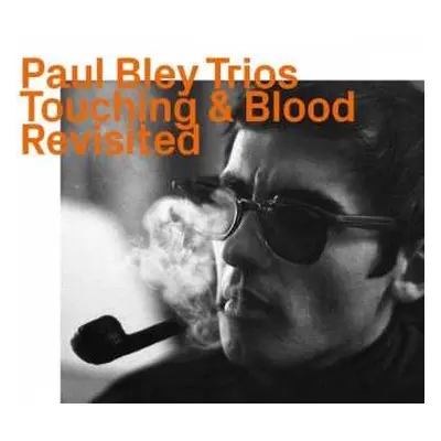 CD Paul Bley Trio: Touching & Blood Revisited