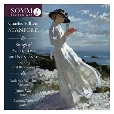 CD Charles Villiers Stanford: Songs Of Faith, Love And Nonsense