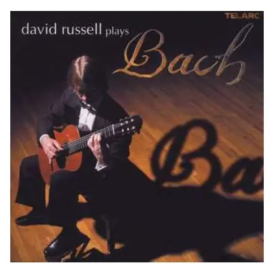 CD Johann Sebastian Bach: David Russell Plays Bach