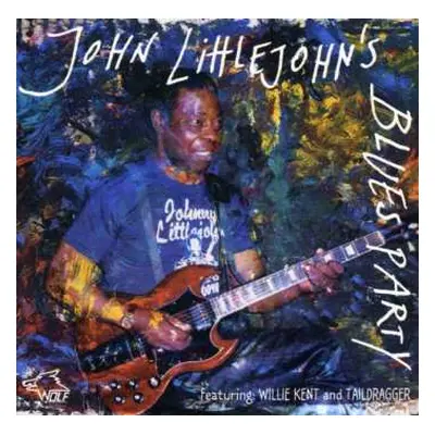 CD John Littlejohn: John Littlejohn's Blues Party