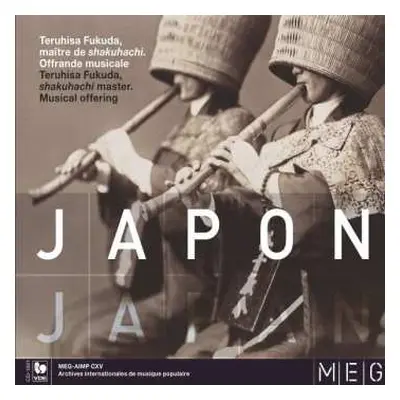 2LP Teruhisa Fukuda: Japon (Teruhisa Fukuda, Maître De Shakuhachi. Offrande Musicale) / Japan (T