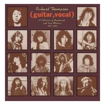 2LP Richard Thompson: (Guitar, Vocal) A Collection Of Unreleased And Rare Material 1967-1976