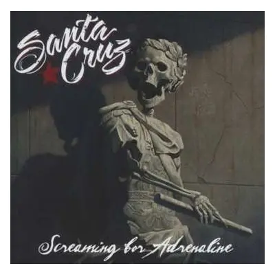 CD Santa Cruz: Screaming For Adrenaline