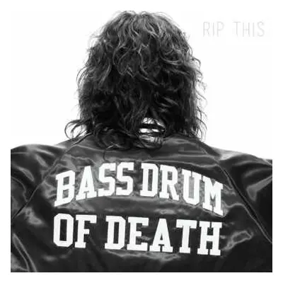 LP Bass Drum Of Death: Rip This