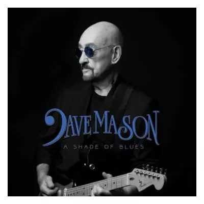 CD Dave Mason: Shade Of Blues