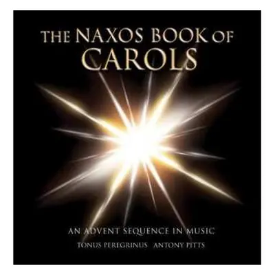 CD Tonus Peregrinus: The Naxos Book Of Carols (An Advent Sequence In Music)