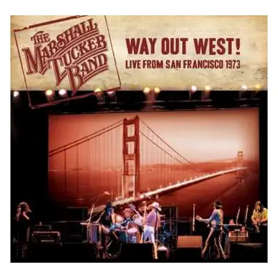 CD The Marshall Tucker Band: Way Out West! Live From San Francisco 1973