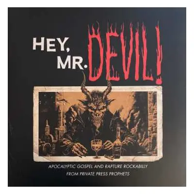 LP Various: Hey, Mr Devil: Apocalyptic Gospel And Rapture Rockabilly From Private Press Prophets