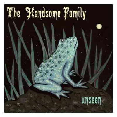 LP The Handsome Family: Unseen LTD | CLR