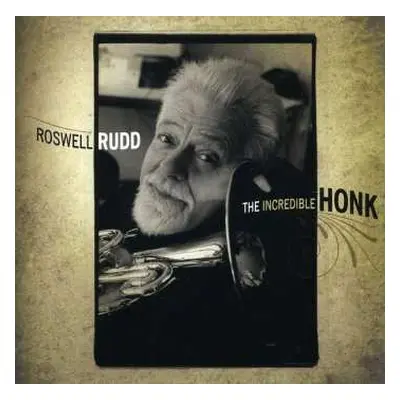 CD Roswell Rudd: The Incredible Honk