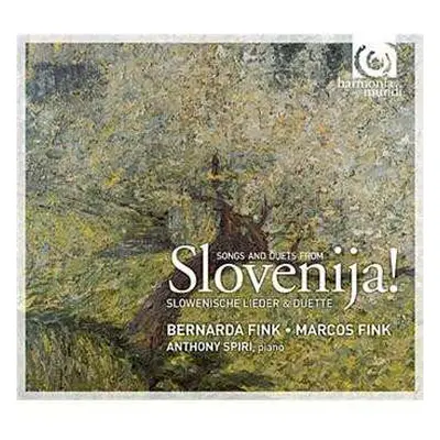 CD Bernarda Fink: Slovenija! Slowenische Lieder Und Duette