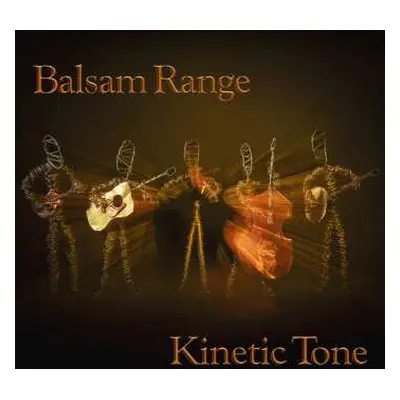 CD Balsam Range: Kinetic Tone