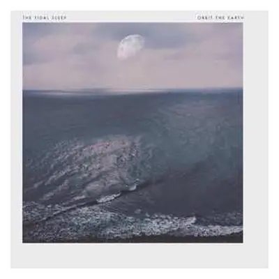 LP The Tidal Sleep: Orbit The Earth / The Tidal Sleep LTD | CLR