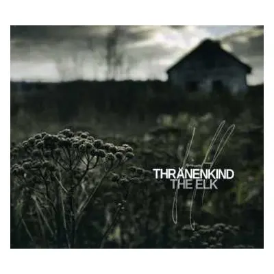 CD Thränenkind: The Elk