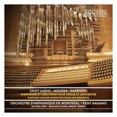 CD Kent Nagano: Saint-Saëns, Moussa, Saarihao : Symphonie Et Créations Avec Orgue