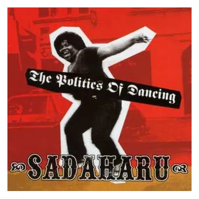 CD Sadaharu: The Politics Of Dancing