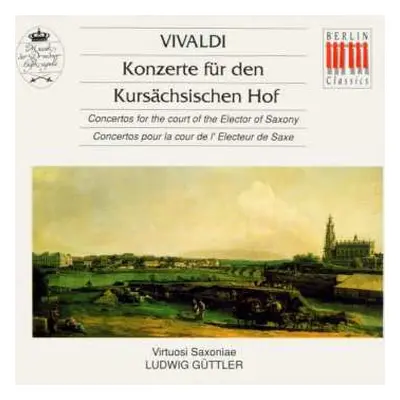 CD Antonio Vivaldi: Konzerte Für Den Kursächsischen Hof