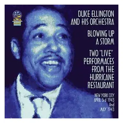 CD Duke Ellington And His Orchestra: Blowing Up A Storm. Two "Live" Performances From The Hurric