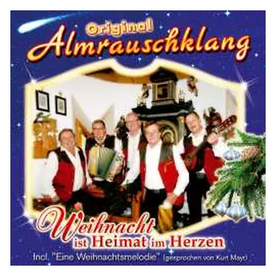 CD Original Almrauschklang: Weihnacht Ist Heimat Im Herzen