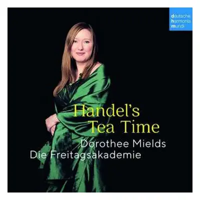 CD Georg Friedrich Händel: Dorothee Mields - Handel's Tea Time