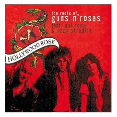 CD Hollywood Rose: The Roots Of Guns N' Roses