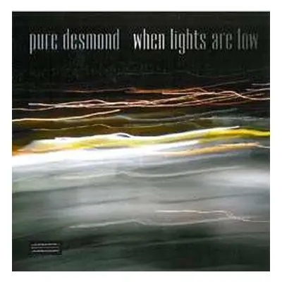 CD Pure Desmond: When Lights Are Low