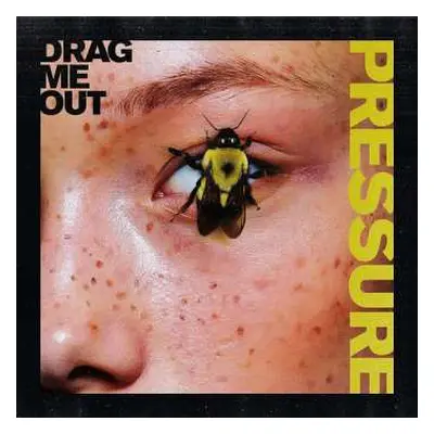 LP Drag Me Out: Pressure CLR