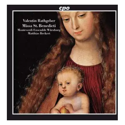 CD Johann Valentin Rathgeber: Missa St. Benedicti (Sacred Works)