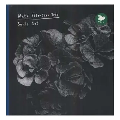 LP Mats Eilertsen Trio: Sails Set