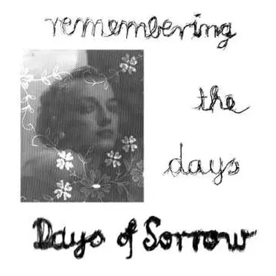 LP Days Of Sorrow: Remembering The Days