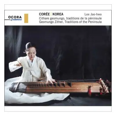 CD Hwa-jae,lee / Hwa-young,jung: Korea - Geomungo Zither Traditions Of The